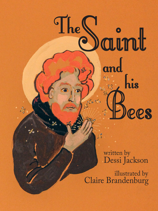 Title details for The Saint and His Bees by Dessi Jackson - Available